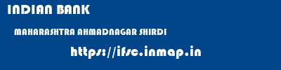 INDIAN BANK  MAHARASHTRA AHMADNAGAR SHIRDI   ifsc code